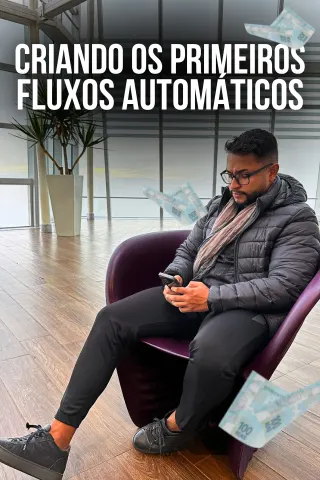 15-CRIANDO-FLUXOS-AUTOMATICOS